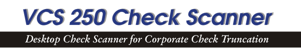 VCS-250 Check Scanner,Desktop Check Scanner for Corporate Check Truncation. 
